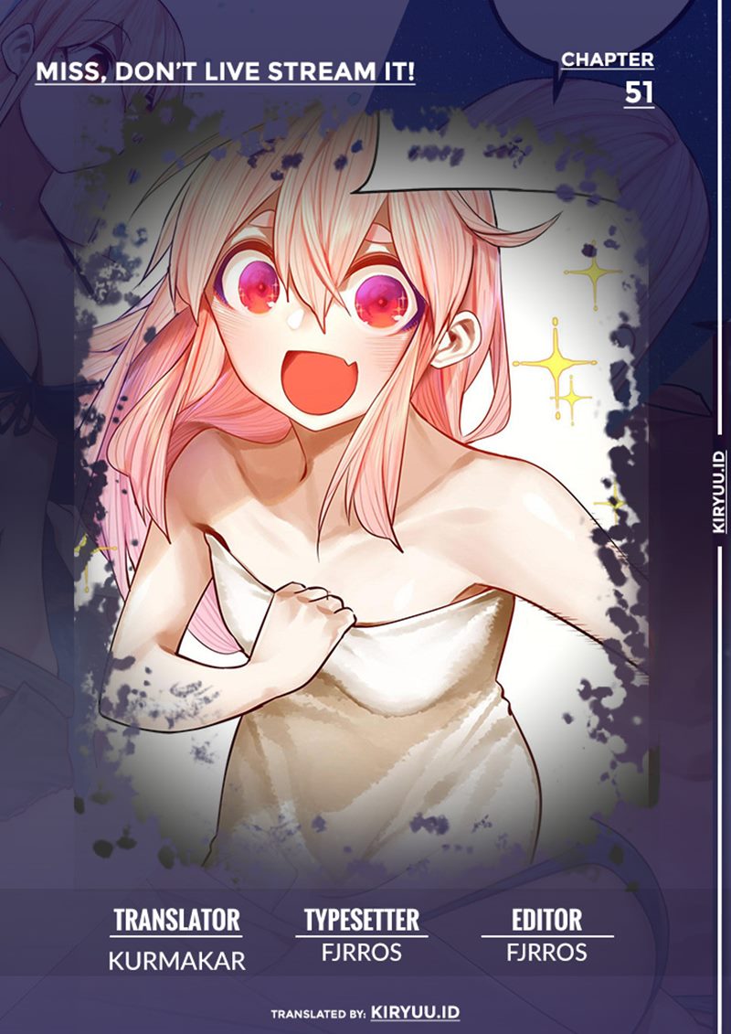 Komik Miss, don’t livestream it! Chapter 51 gambar 1